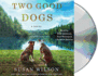 Two Good Dogs: a Novel