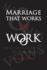 Marriage That Works Is Work