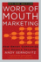 Word of Mouth Marketing: How Smart Companies Get People Talking, Revised Edition