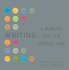 Writing: a Manual for the Digital Age, Comprehensive, 2009 Mla Update Edtion (2009 Mla Update Editions)