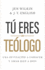 T Eres Un Telogo / Spa You Are a Theologian (Spanish Edition)
