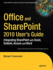 Office and Sharepoint 2010 User's Guide: Integrating Sharepoint With Excel, Outlook, Access and Word (Expert's Voice in Office and Sharepoint)