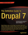 The Definitive Guide to Drupal 7 (Definitive Guide Apress)