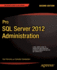 Pro SQL Server 2012 Administration