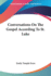 Conversations on the Gospel According to St. Luke