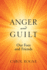Anger and Guilt: Our Foes and Friends
