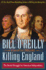 Killing England: the Brutal Struggle for American Independence (Bill O'Reilly's Killing)