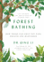Forest Bathing: the Power of Trees to Relieve Stress, Boost Your Mood, and Improve Your Health (Thorndike Press Large Print Lifestyles)