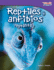 Reptiles Y Anfibios Reptantes (Slithering Reptiles and Amphibians) (Spanish Version)