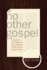 No Other Gospel: 31 Reasons From Galatians Why Justification By Faith Alone is the Only Gospel