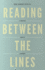 Reading Between the Lines: a Christian Guide to Literature (Redesign) (Turning Point Christian Worldview Series)