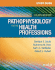 Pathophysiology for the Health Professions