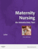 Maternity Nursing: an Introductory Text