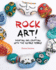 Rock Art! : Painting and Crafting