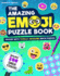 The Amazing Emoji Puzzle Book: Packed With Totally Awesome Emoji Puzzles and 200 Emoji Stickers