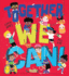 Together We Can! : a Heart-Warming Ode to Friendship, Compassion, and Kindness