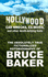 Hollywood, Car Wrecks, Ex-Wives And Other Death-Defying Feats: The Absolutely True Fictionalized Autobiography Of Bruce Baker