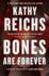 Bones Are Forever, 15 (Temperance Brennan Novel)