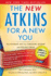 The New Atkins for a New You: the Ultimate Diet for Shedding Weight and Feeling Great: 1