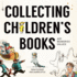 Collecting Children's Books: Art, Memories, Values