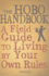 The Hobo Handbook: a Field Guide to Living By Your Own Rules