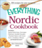 The Everything Nordic Cookbook: Includes: Spring Nettle Soup, Norwegian Flatbread, Swedish Pancakes, Poached Salmon With Green Sauce, Cloudberry Mousse...and Hundreds More!