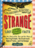 The United States of Strange: 1, 001 Frightening, Bizarre, Outrageous Facts About the Land of the Free and the Home of the Frog People, the Cockroach Hall of Fame, and Carhenge