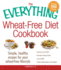 The Everything Wheat-Free Diet Cookbook: Simple, Healthy Recipes for Your Wheat-Free Lifestyle