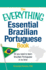 The Everything Essential Brazilian Portuguese Book: All You Need to Learn Brazilian Portuguese in No Time! (Everything Series)