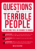 Questions for Terrible People: 250 Questions You'Ll Be Ashamed to Answer [Paperback] Hazard, Wes