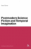 Postmodern Science Fiction and Temporal Imagination