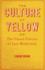 The Culture of Yellow: Or, The Visual Politics of Late Modernity