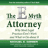 The E-Myth Attorney: Why Most Legal Practices Don't Work and What to Do About It