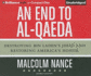 An End to Al-Qaeda: Destroying Bin Laden's Jihad and Restoring America's Honor (Audio Cd)