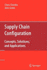 Supply Chain Configuration: Concepts, Solutions, and Applications