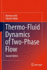 Thermo-Fluid Dynamics of Two-Phase Flow