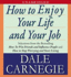 How to Enjoy Your Life and Your Job