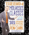 The End of Molasses Classes: Getting Our Kids Unstuck: 101 Extraordinary Solutions for Parents and Teachers