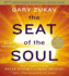 The Seat of the Soul: 25th Anniversary Edition With Study Guide