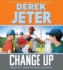 Change Up (Jeter Publishing)