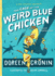 The Case of the Weird Blue Chicken: the Next Misadventure (2) (the Chicken Squad)