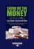 Show Me the Money: How to Determine Roi in People, Projects, and Programs