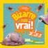 National Geographic Kids: Bizarre Mais Vrai! Dgueu! (French Edition)