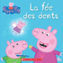 Peppa Pig: La Fe Des Dents (French Edition)