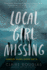 Local Girl Missing: a Novel