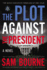 The Plot Against the President: a Novel