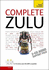 Complete Zulu Beginner to Intermediate Book and Audio Course: Complete Zulu Beginner to Intermediate Book and Audio Course Audio Support