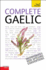 Complete Gaelic Beginner to Intermediate Book and Audio Course (Teach Yourself Complete Courses)
