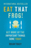 Eat That Frog! : Get More of the Important Things Done-Today!