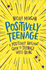 Positively Teenage: Great Well-Being for Young People